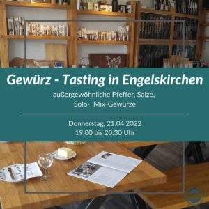 Gewürz Tasting in Engelskirchen 21. April 2022 [Digital]