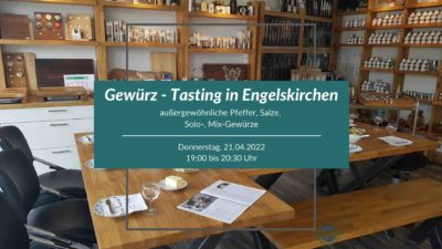 Gewürz Tasting in Engelskirchen 21. April 2022