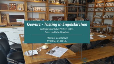 Gewürz Tasting in Engelskirchen am 27. März 2023