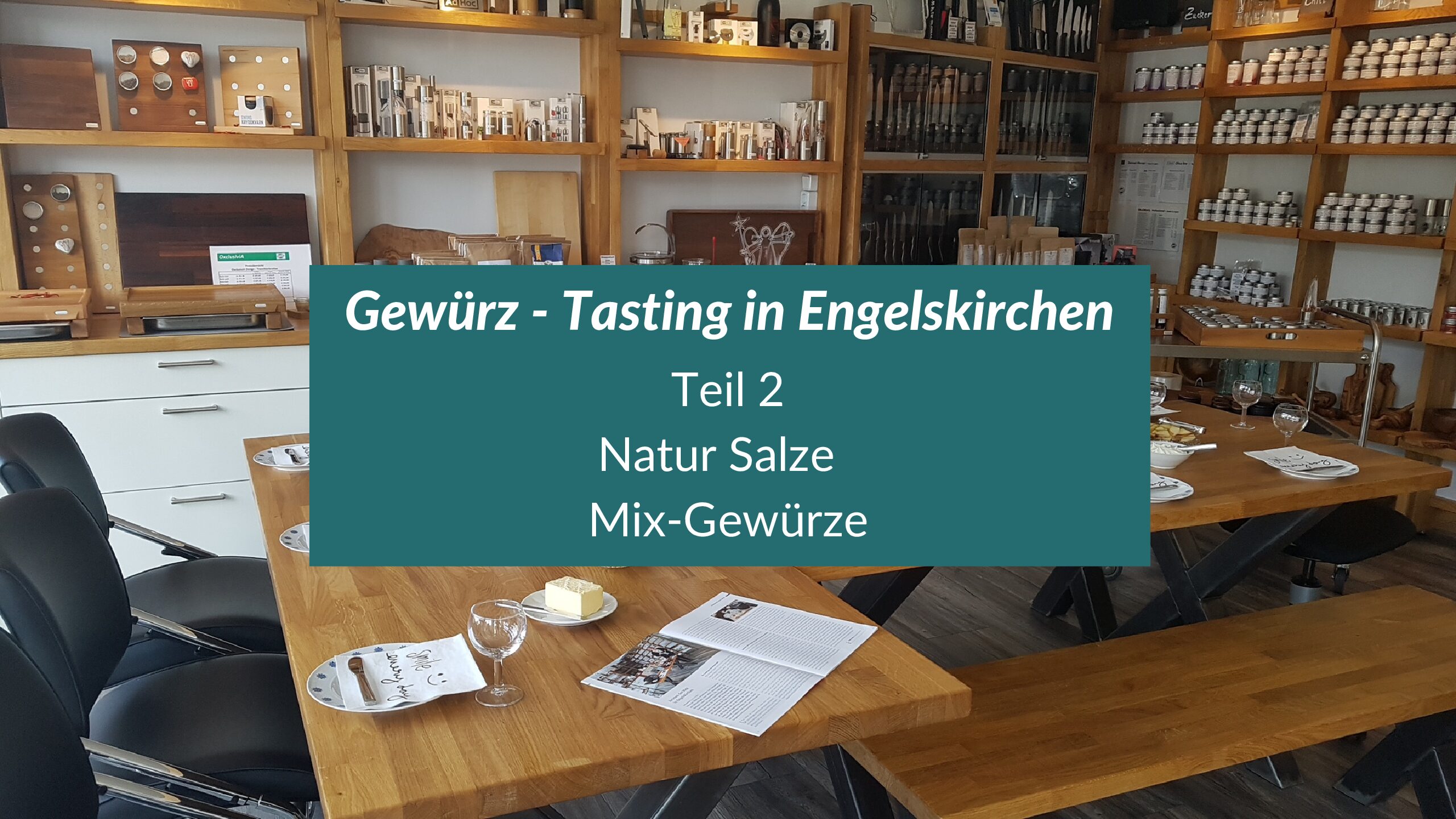 Gewürz Tasting in Engelskirchen Teil 2 am 04. Juni 2024